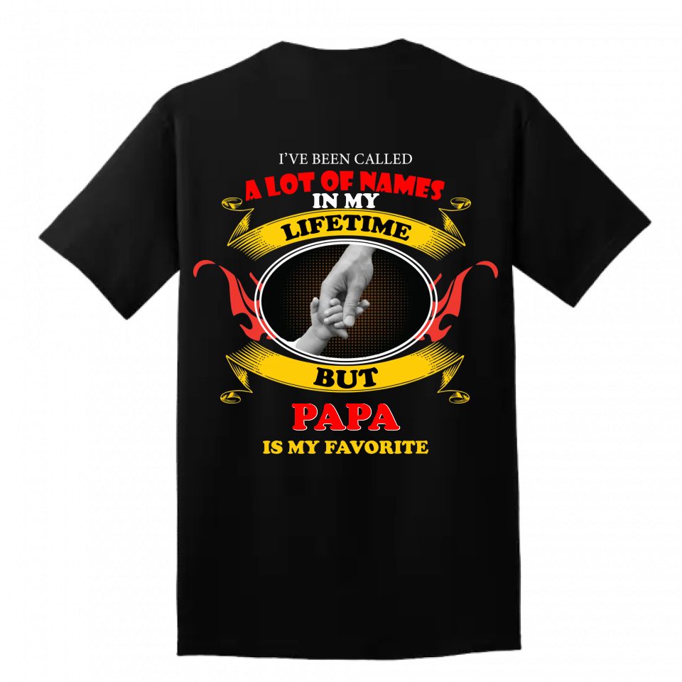 Called A Lot of Names - Papa / Grandpa T-shirt (Printed at Backside)