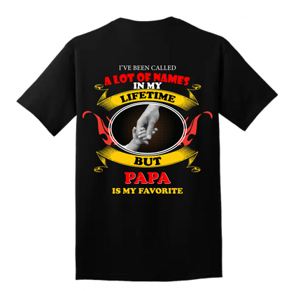 Called A Lot of Names - Papa / Grandpa T-shirt (Printed at Backside)